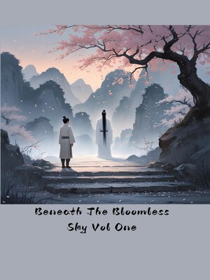 cover image of Beneath the Bloomless Sky Vol One